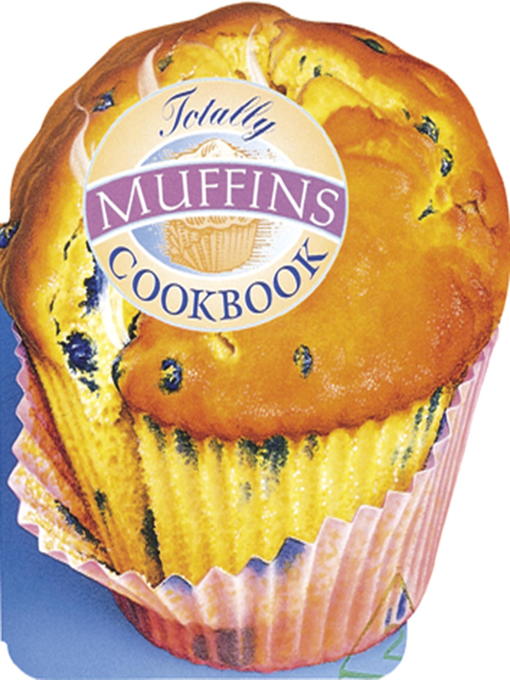 Title details for Totally Muffins Cookbook by Helene Siegel - Available